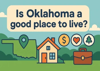 Is Oklahoma a Good Place to Live? Pros, Cons, and What to Expect